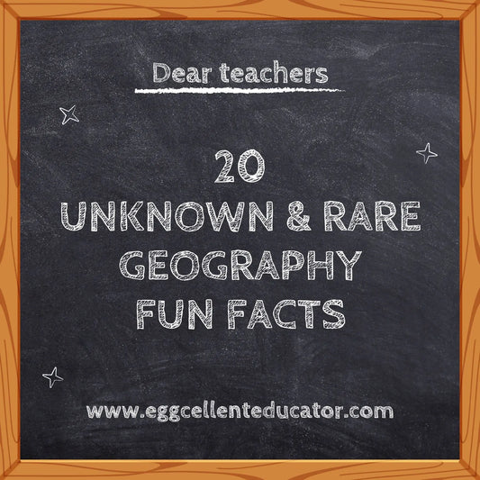 20-Unknown-and-Rare-Geography-Fun-Facts Eggcellent Educator