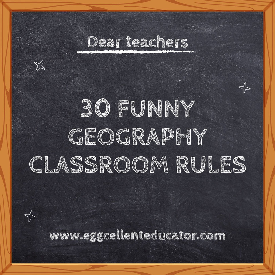 30 Funny Geography Classroom Rules to be Followed