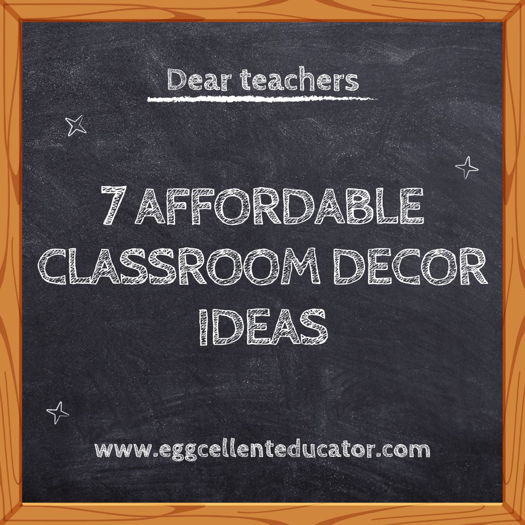 7 Teacher Hacks for Affordable Classroom Decor