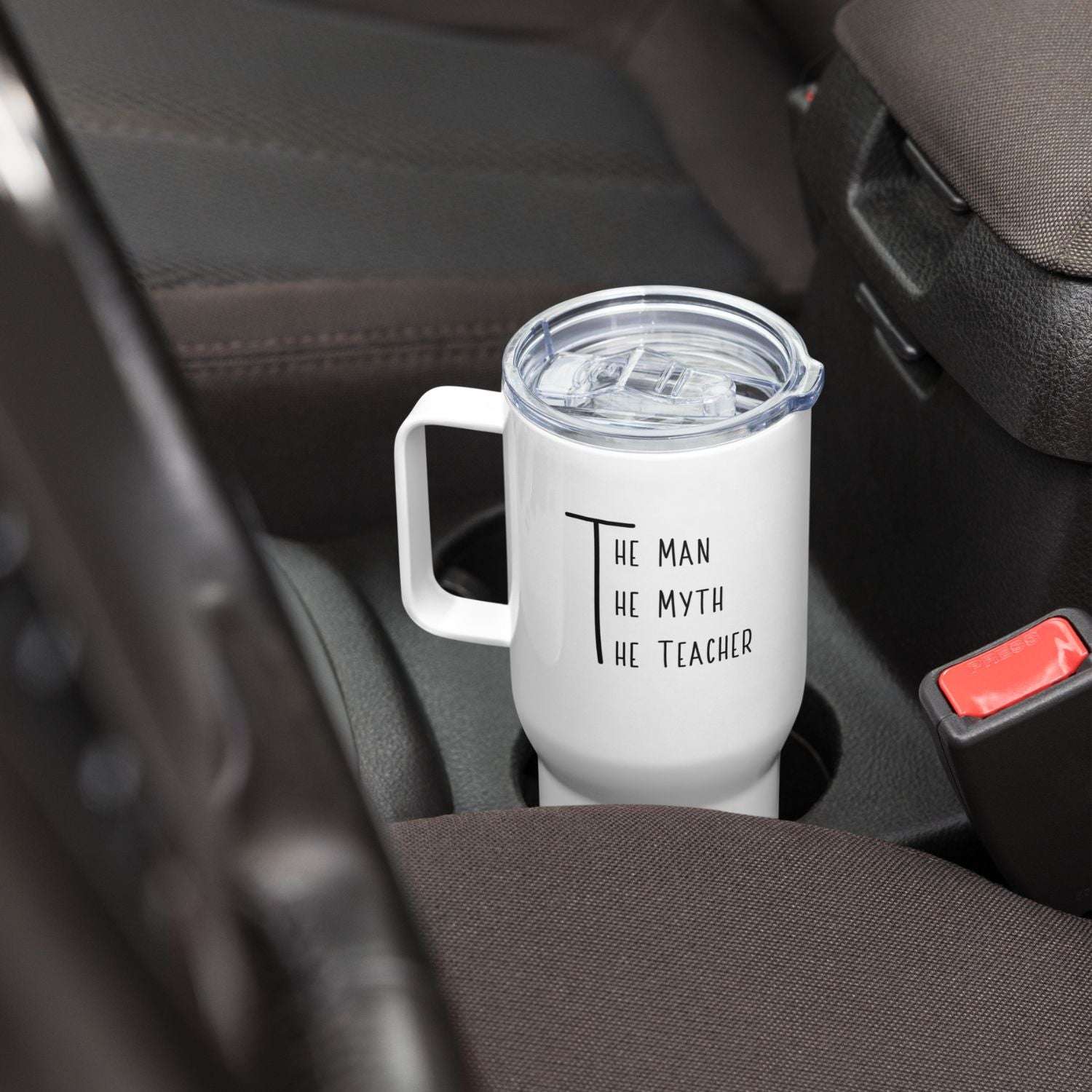 The Man The Myth The Teacher 25 ounce Travel Mug with handle