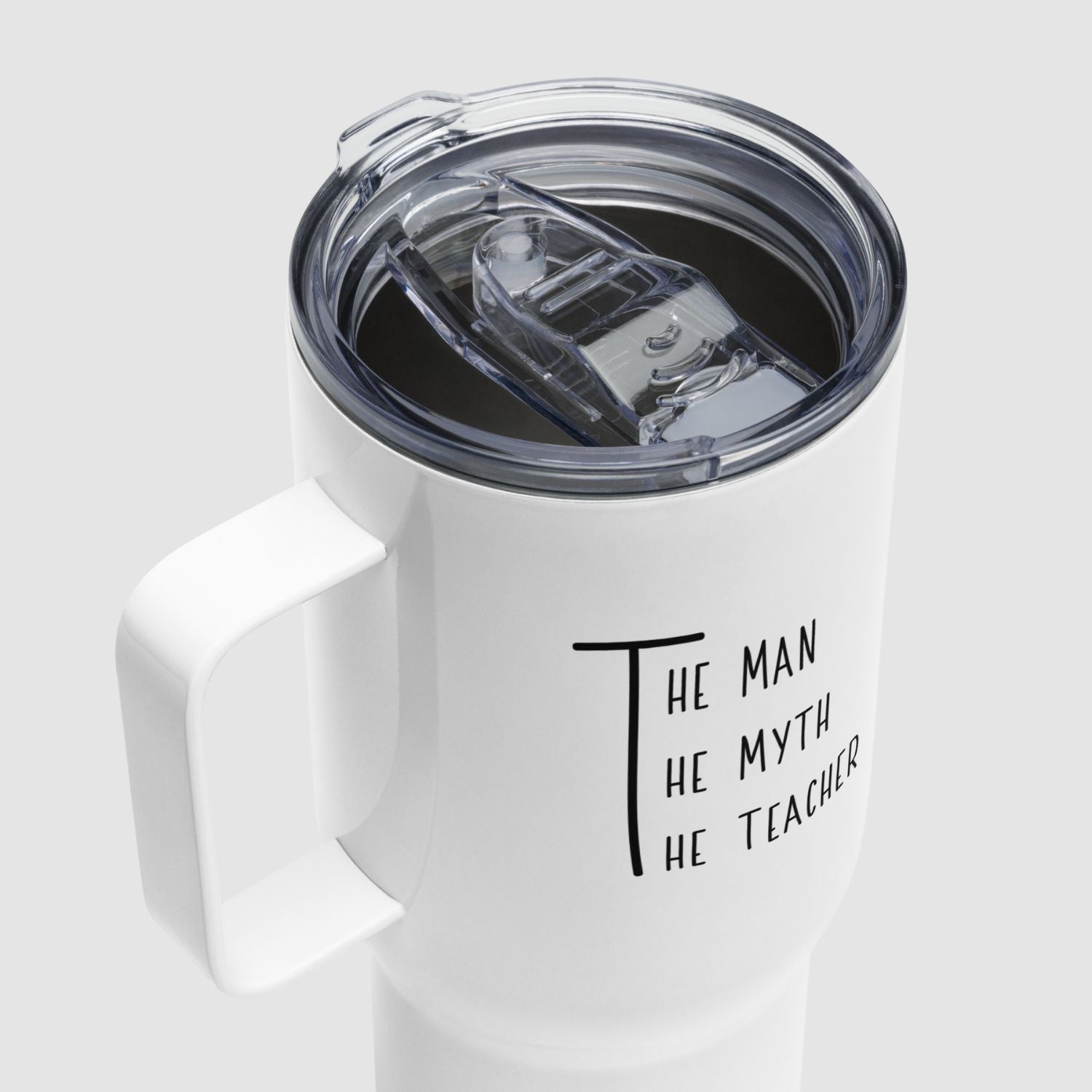 The Man The Myth The Teacher 25 ounce Travel Mug with handle